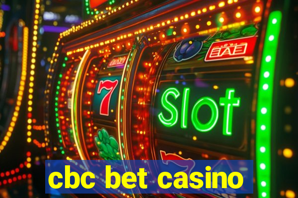 cbc bet casino